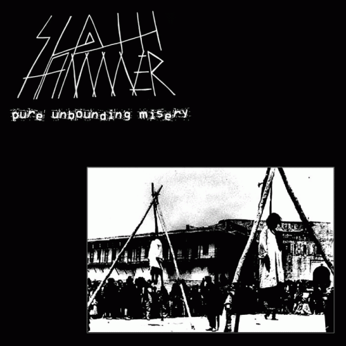Sloth Hammer : Pure Unbounding Misery